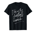 Dibs Football Coach Coachs Wife Gift T-Shirt - Custom Art Print Men Women - T-Shirt, Sweatshirt, Hoodie