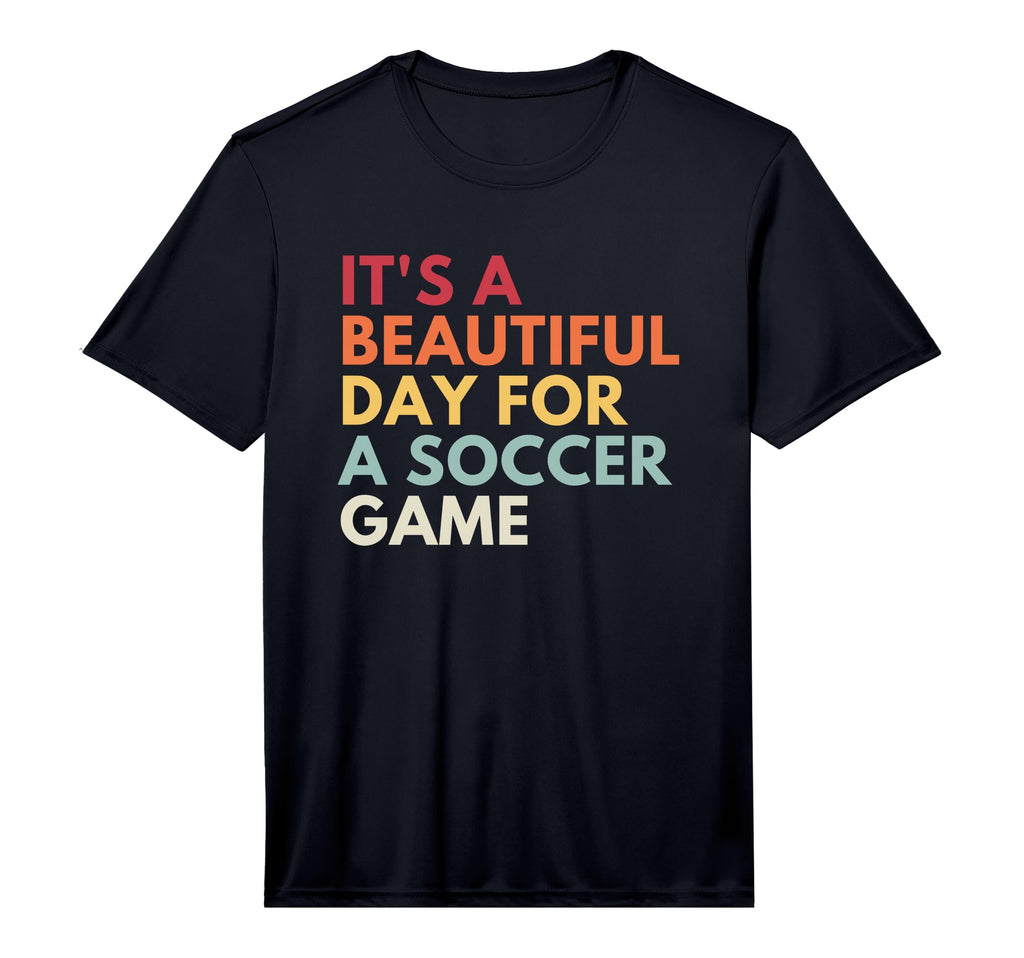 Its Beautiful Day Soccer Game T-Shirt - Aesthetic Graphic Unisex - T-Shirt, Sweatshirt, Hoodie