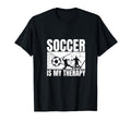 Soccer Is My Therapy Funny Soccer T-Shirt - Aesthetic Graphic Men Women - T-Shirt, Sweatshirt, Hoodie