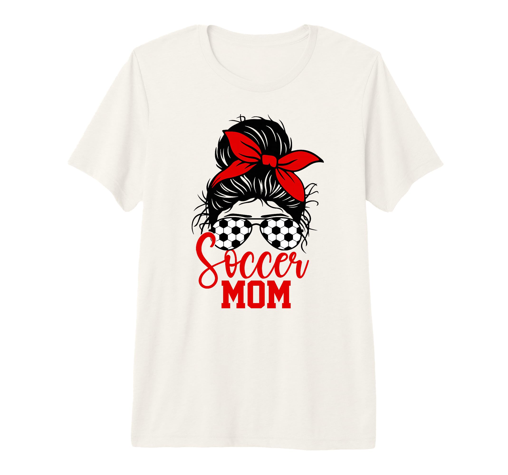 Soccer Mom Life Messy Bun Sports Mom T-Shirt - Streetwear Style Unisex - T-Shirt, Sweatshirt, Hoodie