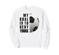 Soccer Goalie My Goal Is To Deny Sweatshirt - Custom Art Print for Adults - T-Shirt, Sweatshirt, Hoodie