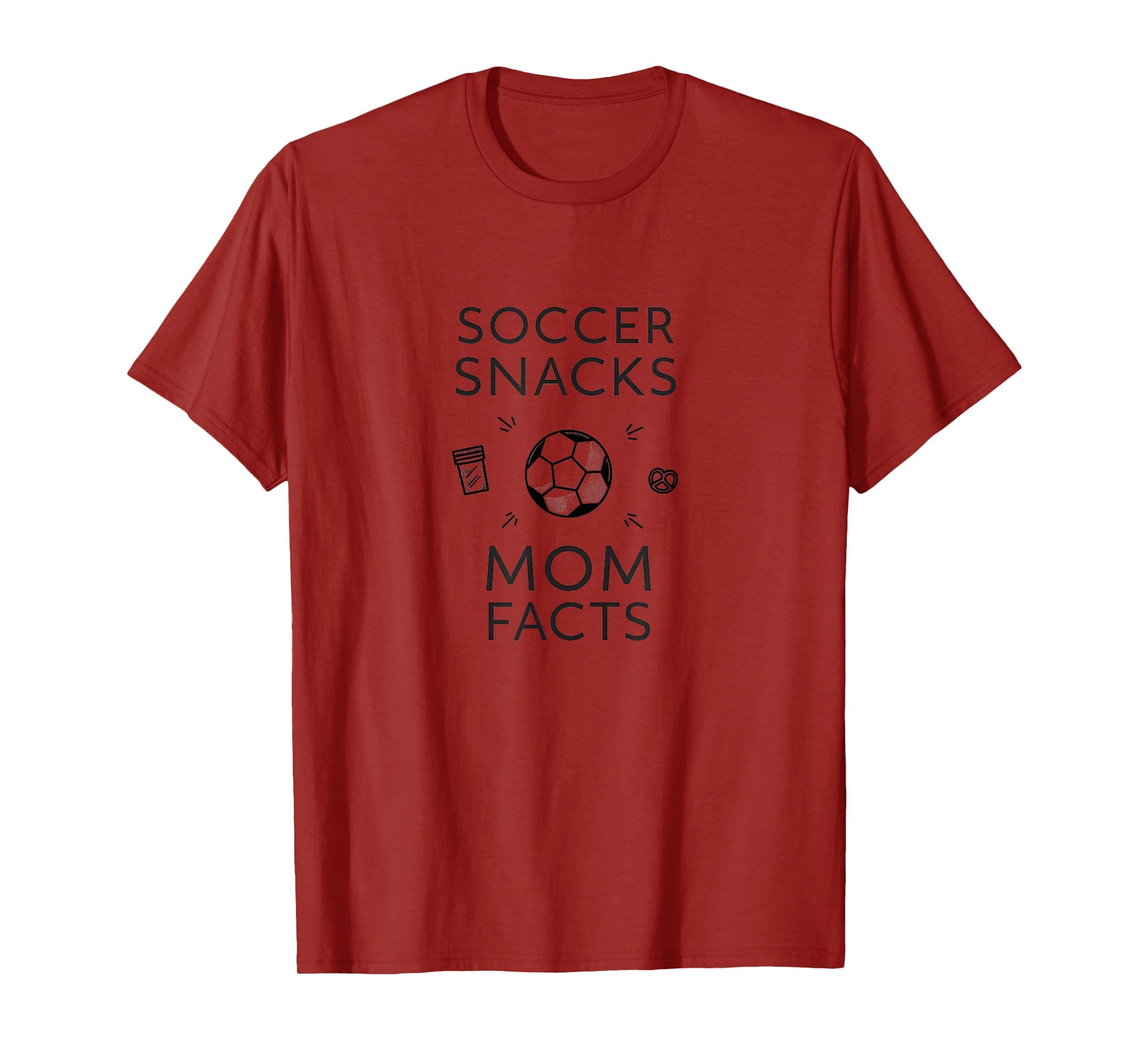 Soccer Snacks Mom Facts T-Shirt - Casual Everyday Wear Unisex - T-Shirt, Sweatshirt, Hoodie