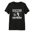 Soccer Is My Girlfriend Funny T-Shirt - Fun Novelty Design for Adults - T-Shirt, Sweatshirt, Hoodie