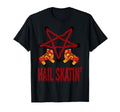 Hail Skatin Rollerskates Pentagram T-Shirt - Fun Novelty Design Men Women - T-Shirt, Sweatshirt, Hoodie