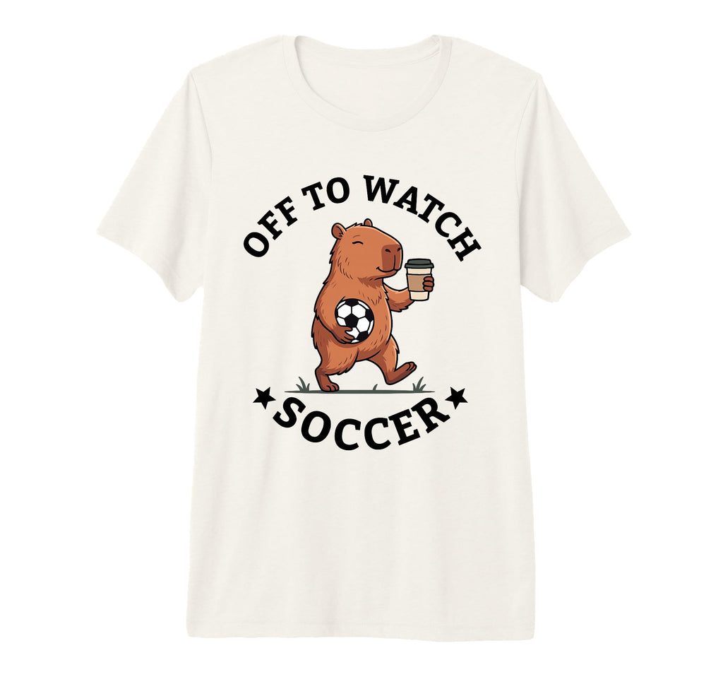 Off To Watch Soccer Mom Funny Capybara T-Shirt - Streetwear Style Unisex - T-Shirt, Sweatshirt, Hoodie