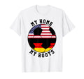 My Home My Roots Germany Flag Soccer T-Shirt - Casual Everyday Wear Unisex - T-Shirt, Sweatshirt, Hoodie
