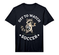 Mens Off To Watch Soccer Mom Funny T-Shirt - Streetwear Style Men Women - T-Shirt, Sweatshirt, Hoodie