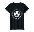 Womens Sometimes You Just Soccer T-Shirt - Casual Everyday Wear for Adults - T-Shirt, Sweatshirt, Hoodie