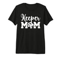 Soccer Keeper Mom Soccer Goalie Mother T-Shirt - Trendy Graphic for Adults - T-Shirt, Sweatshirt, Hoodie