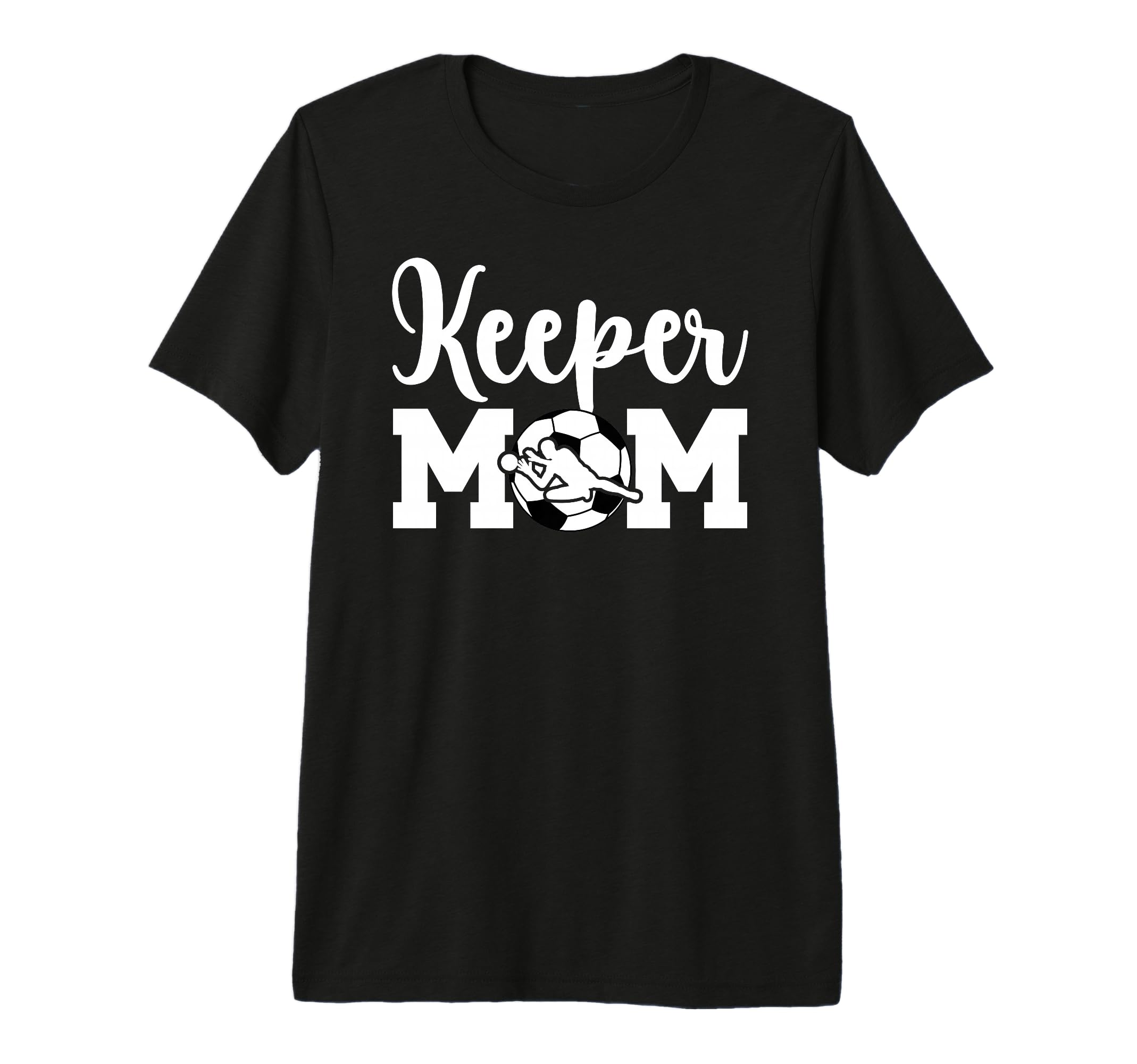 Soccer Keeper Mom Soccer Goalie Mother T-Shirt - Trendy Graphic for Adults - T-Shirt, Sweatshirt, Hoodie