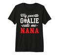 Proud Ice Hockey Goalie Nana T-Shirt - Casual Everyday Wear Men Women - T-Shirt, Sweatshirt, Hoodie