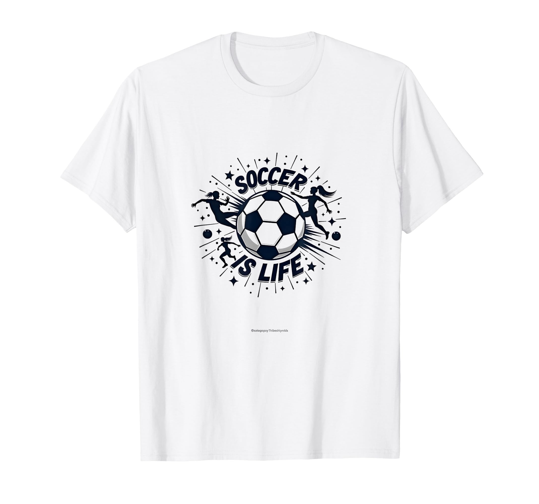 Soccer Is Life Passionate Player T-Shirt - Casual Everyday Wear Unisex - T-Shirt, Sweatshirt, Hoodie