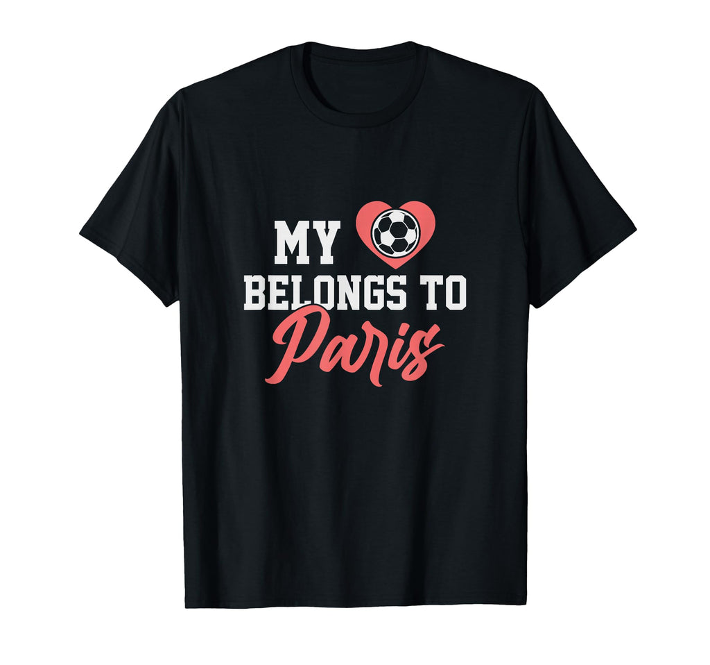 My Heart Belongs To Paris Soccer Ball T-Shirt - Streetwear Style Men Women - T-Shirt, Sweatshirt, Hoodie