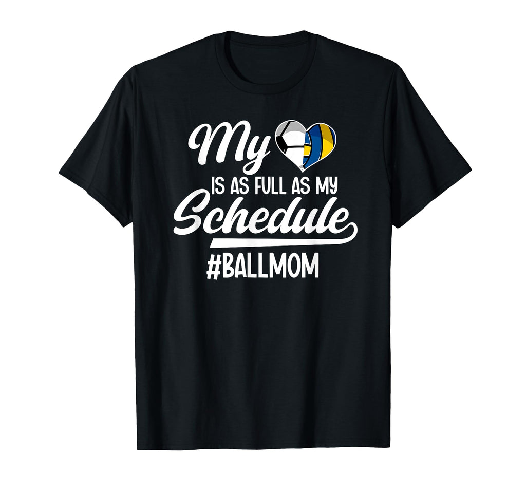Ball Mom Proud Soccer Volleyball Mom T-Shirt - Casual Everyday Wear Unisex - T-Shirt, Sweatshirt, Hoodie