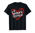 Soccer Stepmom Soccer Player Step T-Shirt - Casual Everyday Wear Unisex - T-Shirt, Sweatshirt, Hoodie