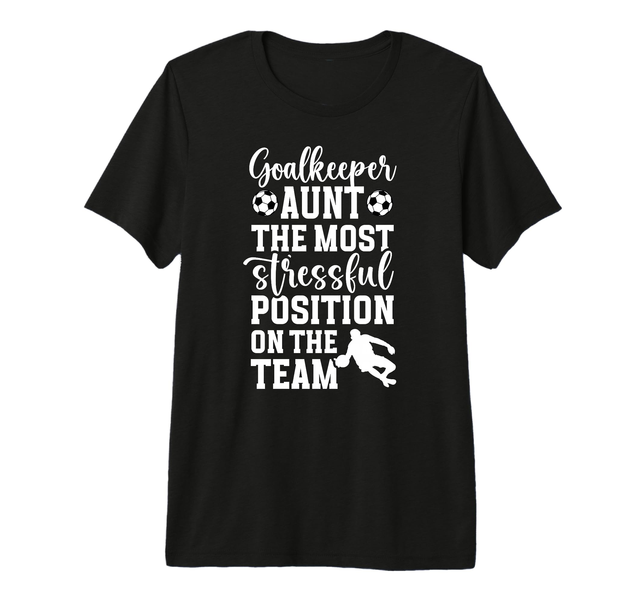 Funny Soccer Goalkeeper Aunt Soccer T-Shirt - Graphic Print for Adults - T-Shirt, Sweatshirt, Hoodie