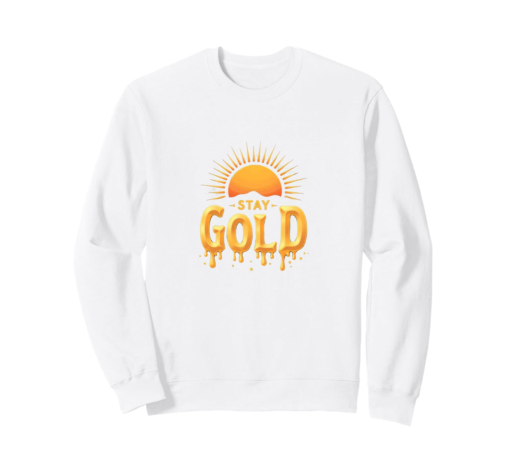 Stay Gold Sunset Inspirational Sweatshirt - Custom Art Print for Adults - T-Shirt, Sweatshirt, Hoodie
