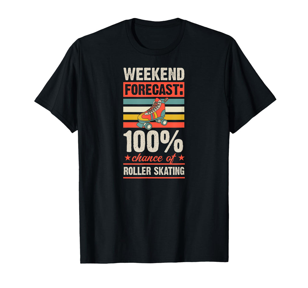 Weekend Forecast 100 Percent Chance T-Shirt - Novelty Apparel Men Women - T-Shirt, Sweatshirt, Hoodie