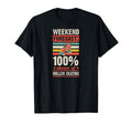 Weekend Forecast 100 Percent Chance T-Shirt - Novelty Apparel Men Women - T-Shirt, Sweatshirt, Hoodie