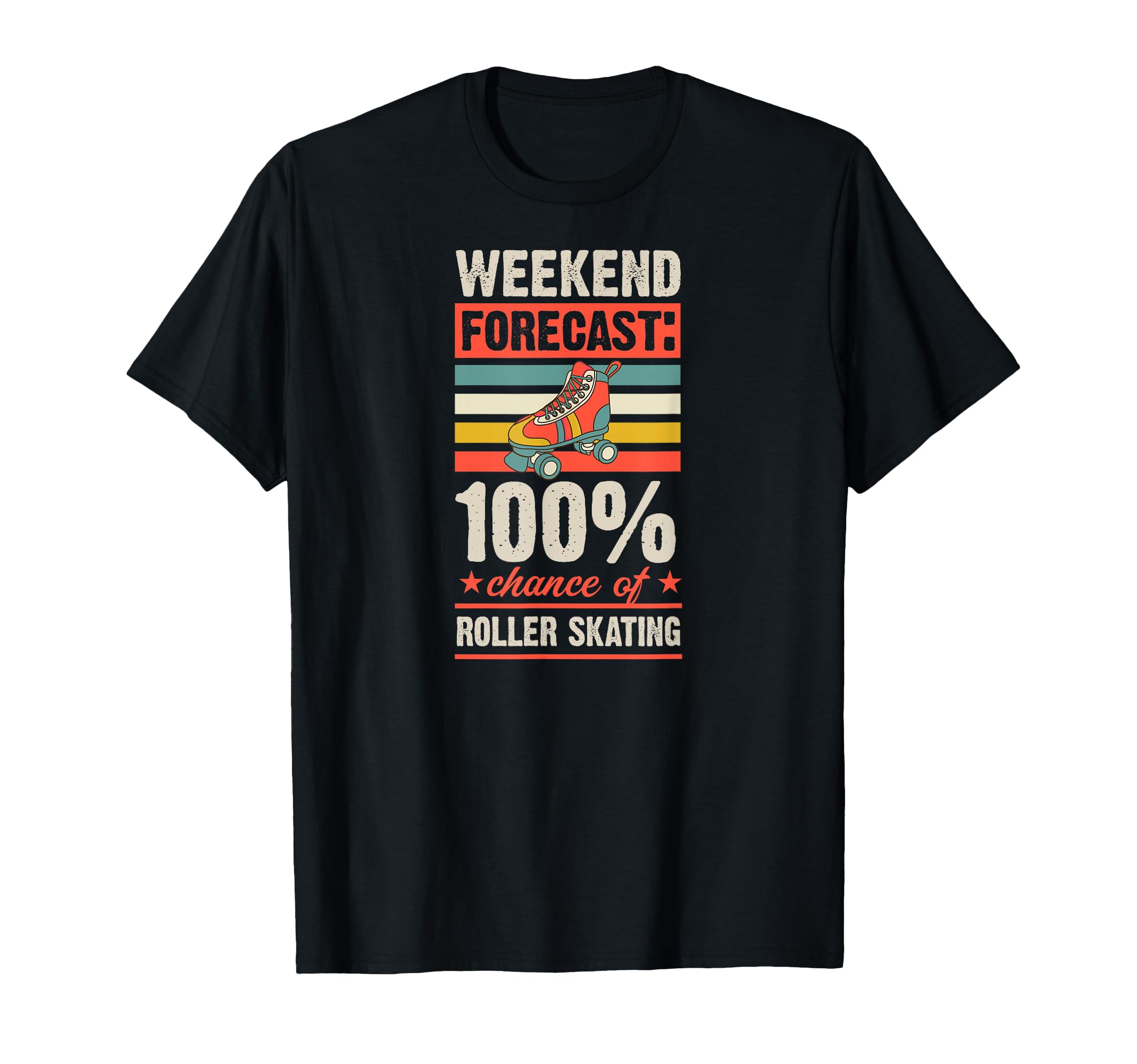 Weekend Forecast 100 Percent Chance T-Shirt - Novelty Apparel Men Women - T-Shirt, Sweatshirt, Hoodie