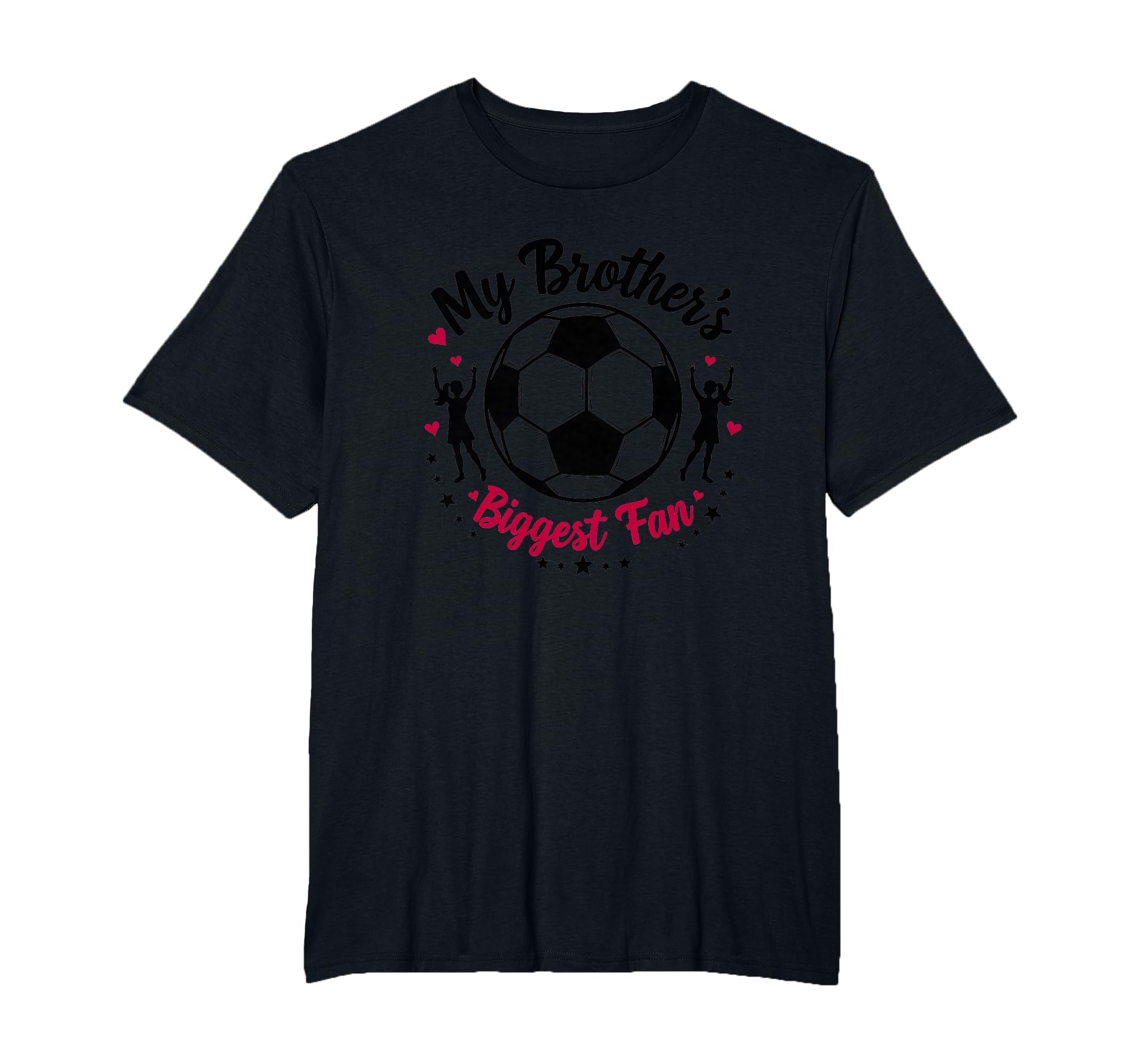 Soccer Sister My Brothers T-Shirt - Casual Everyday Wear for Adults - T-Shirt, Sweatshirt, Hoodie