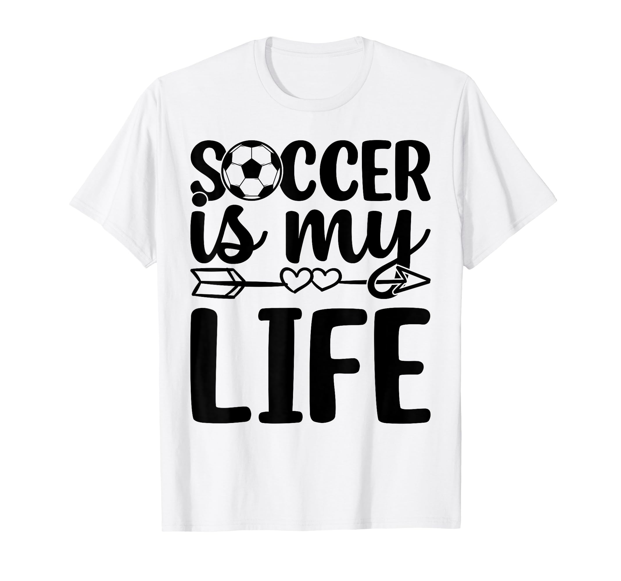 Soccer Is My Life Soccer Player T-Shirt - Casual Everyday Wear for Adults - T-Shirt, Sweatshirt, Hoodie