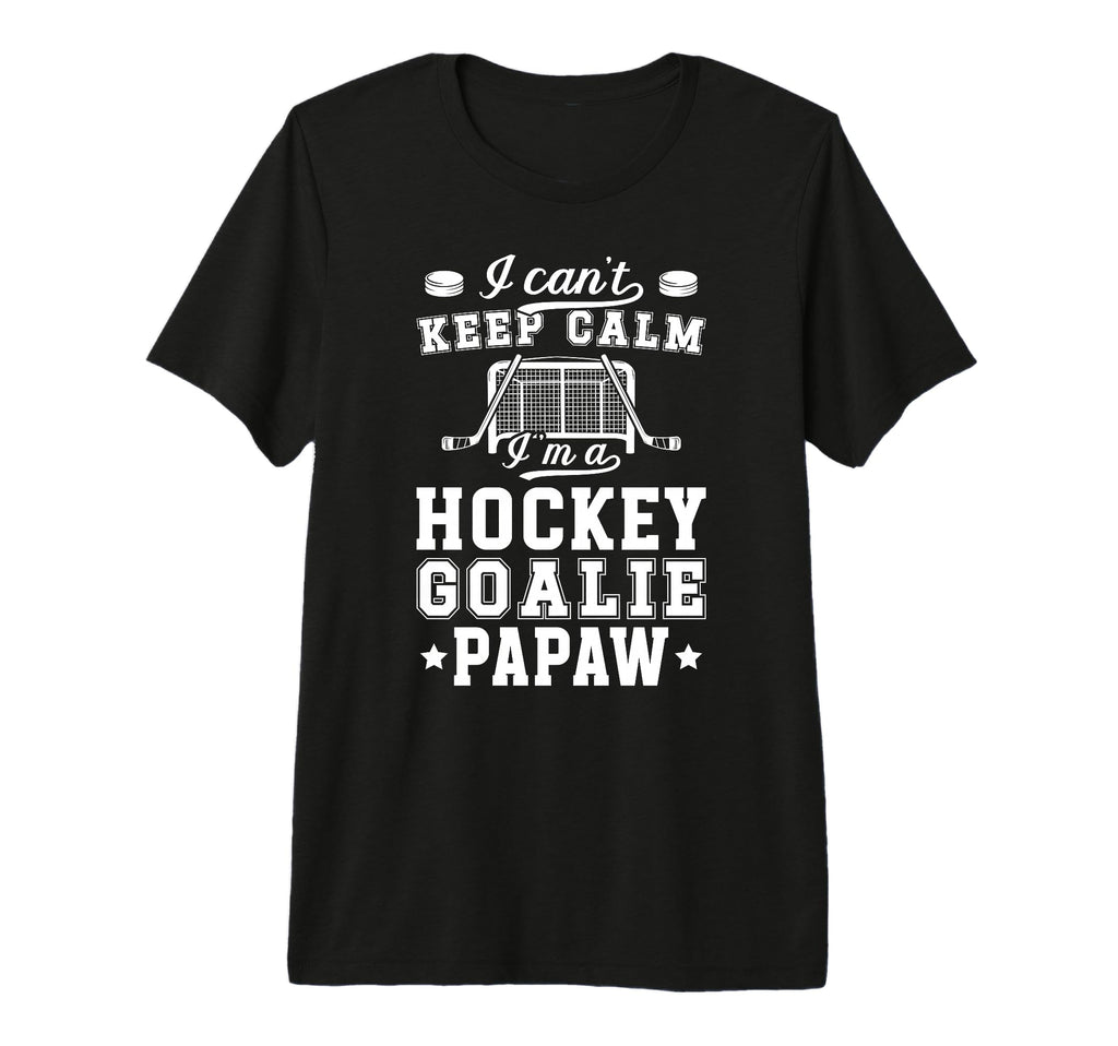 Mens Im Hockey Goalie Papaw Ice T-Shirt - Novelty Apparel for Adults - T-Shirt, Sweatshirt, Hoodie