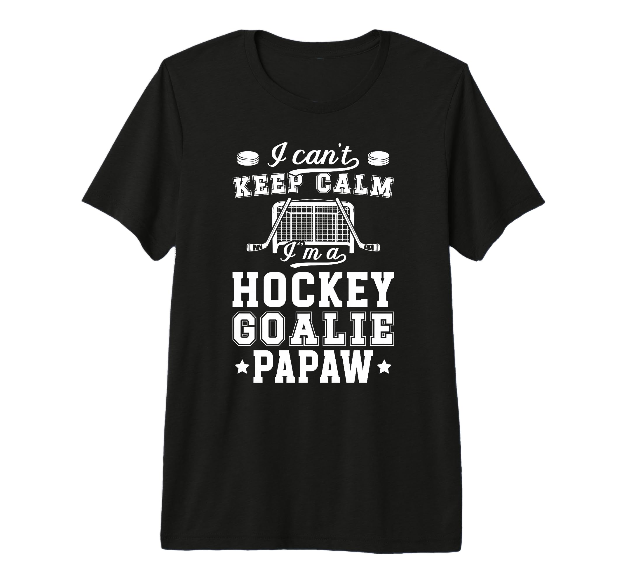 Mens Im Hockey Goalie Papaw Ice T-Shirt - Novelty Apparel for Adults - T-Shirt, Sweatshirt, Hoodie