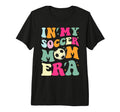 My Soccer Mom Era Team Ball Gift Sports Hoodie - Custom Art Print Men Women - T-Shirt, Sweatshirt, Hoodie