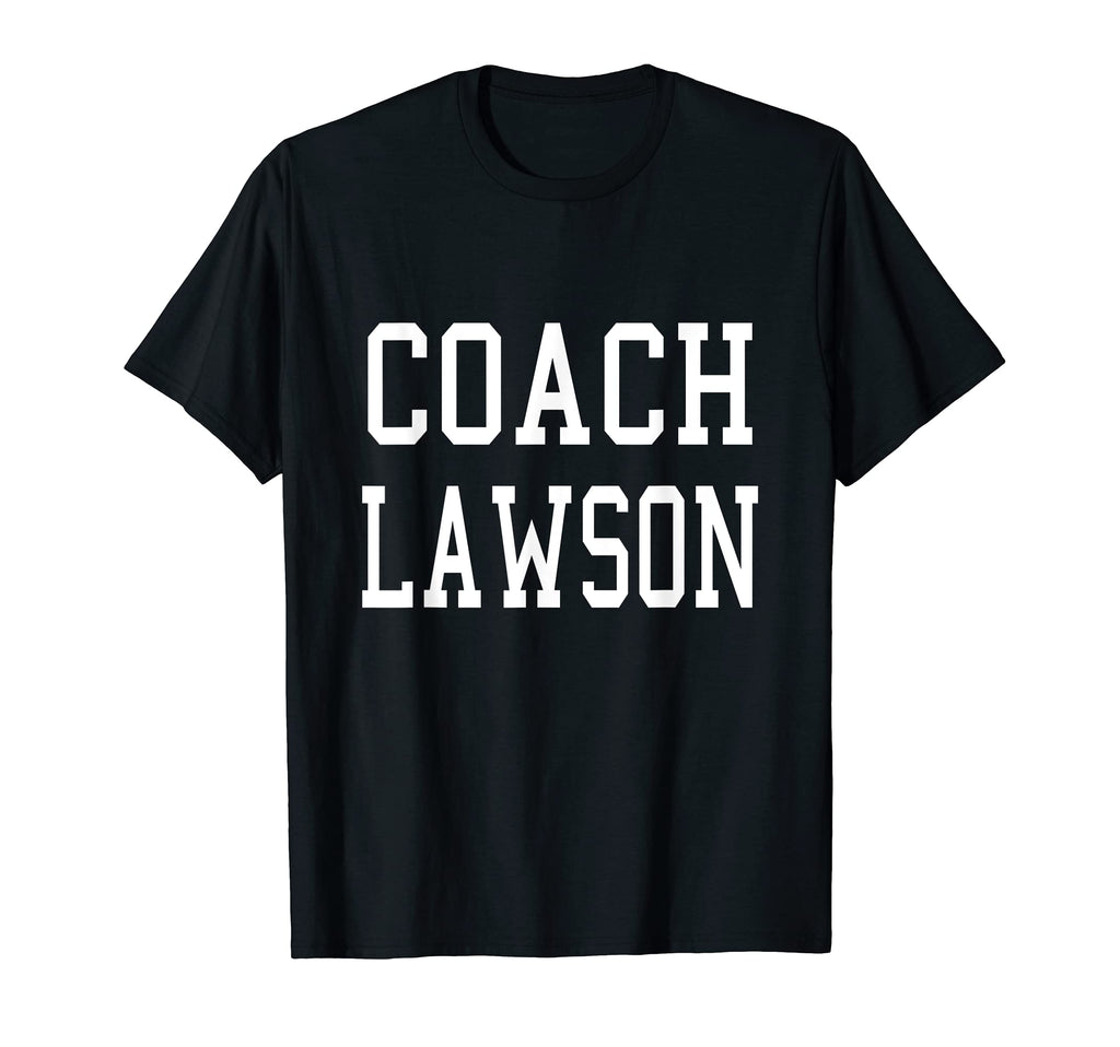 Coach Lawson Custom Football Soccer T-Shirt - Unique Graphic Unisex - T-Shirt, Sweatshirt, Hoodie