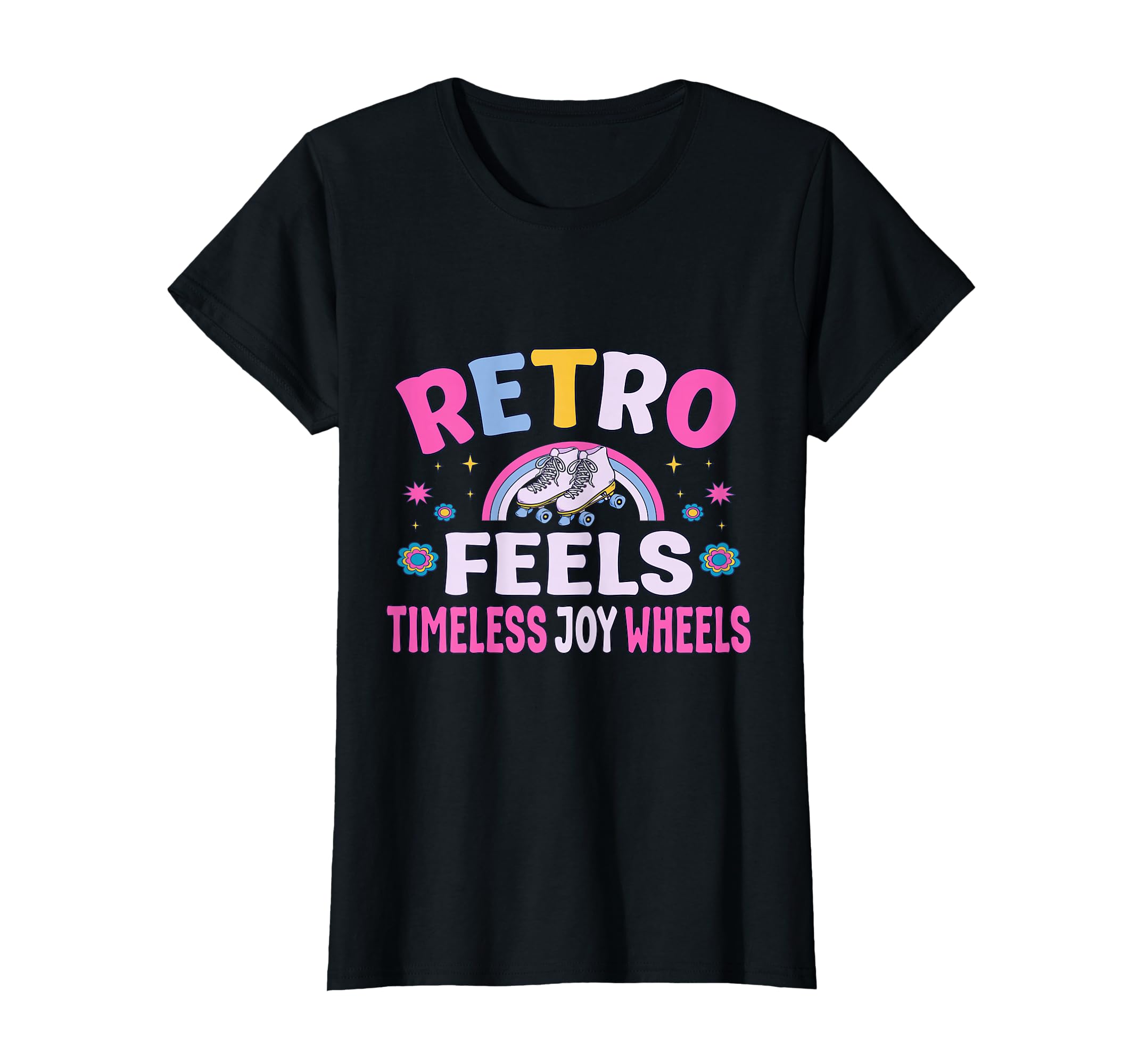 Roller Skates Party Feels Joy Wheels T-Shirt - Novelty Apparel Men Women - T-Shirt, Sweatshirt, Hoodie