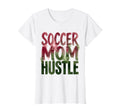 Soccer Mom Hustle T-Shirt - Trendy Graphic Unisex - T-Shirt, Sweatshirt, Hoodie