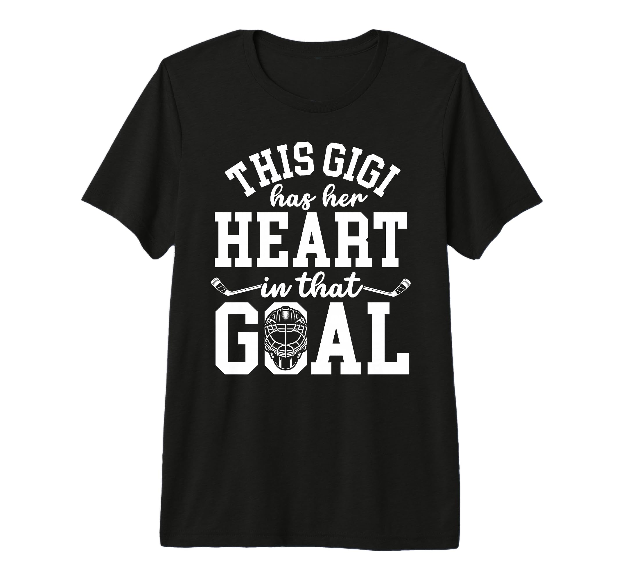 Proud Hockey Goalie Gigi Hockey T-Shirt - Casual Everyday Wear Unisex - T-Shirt, Sweatshirt, Hoodie