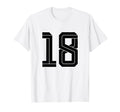 18 White Number 18 Sports Fan Soccer T-Shirt - Fun Novelty Design Unisex - T-Shirt, Sweatshirt, Hoodie