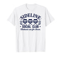 Sideline Social Club Soccer Mom Game T-Shirt - Graphic Print for Adults - T-Shirt, Sweatshirt, Hoodie