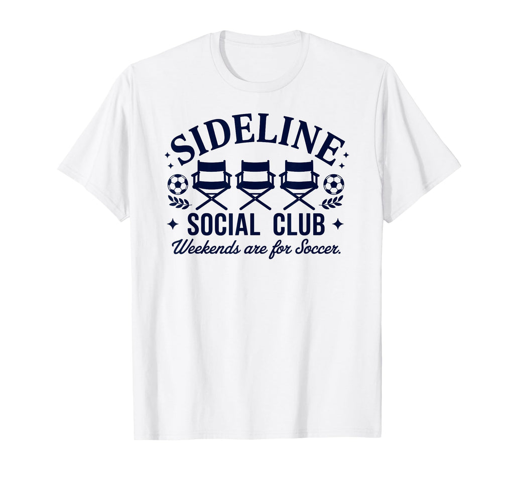 Sideline Social Club Soccer Mom Game T-Shirt - Minimalist Print Men Women - T-Shirt, Sweatshirt, Hoodie