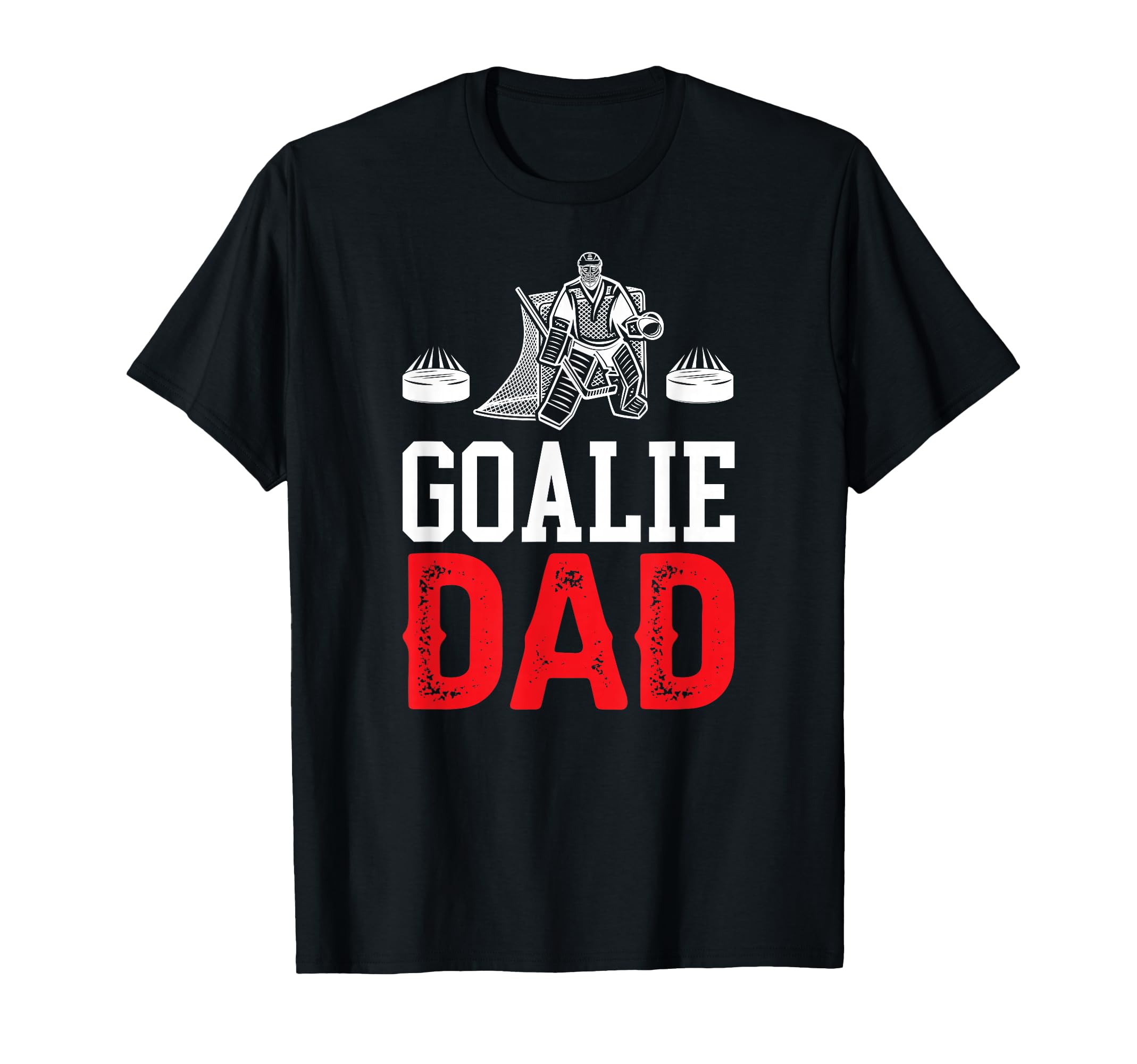 Ice Hockey Goalie Dad Ice Hockey T-Shirt - Novelty Apparel for Adults - T-Shirt, Sweatshirt, Hoodie