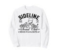 Funny Sideline Social Club Soccer Mom Sweatshirt - Streetwear Style Unisex - T-Shirt, Sweatshirt, Hoodie
