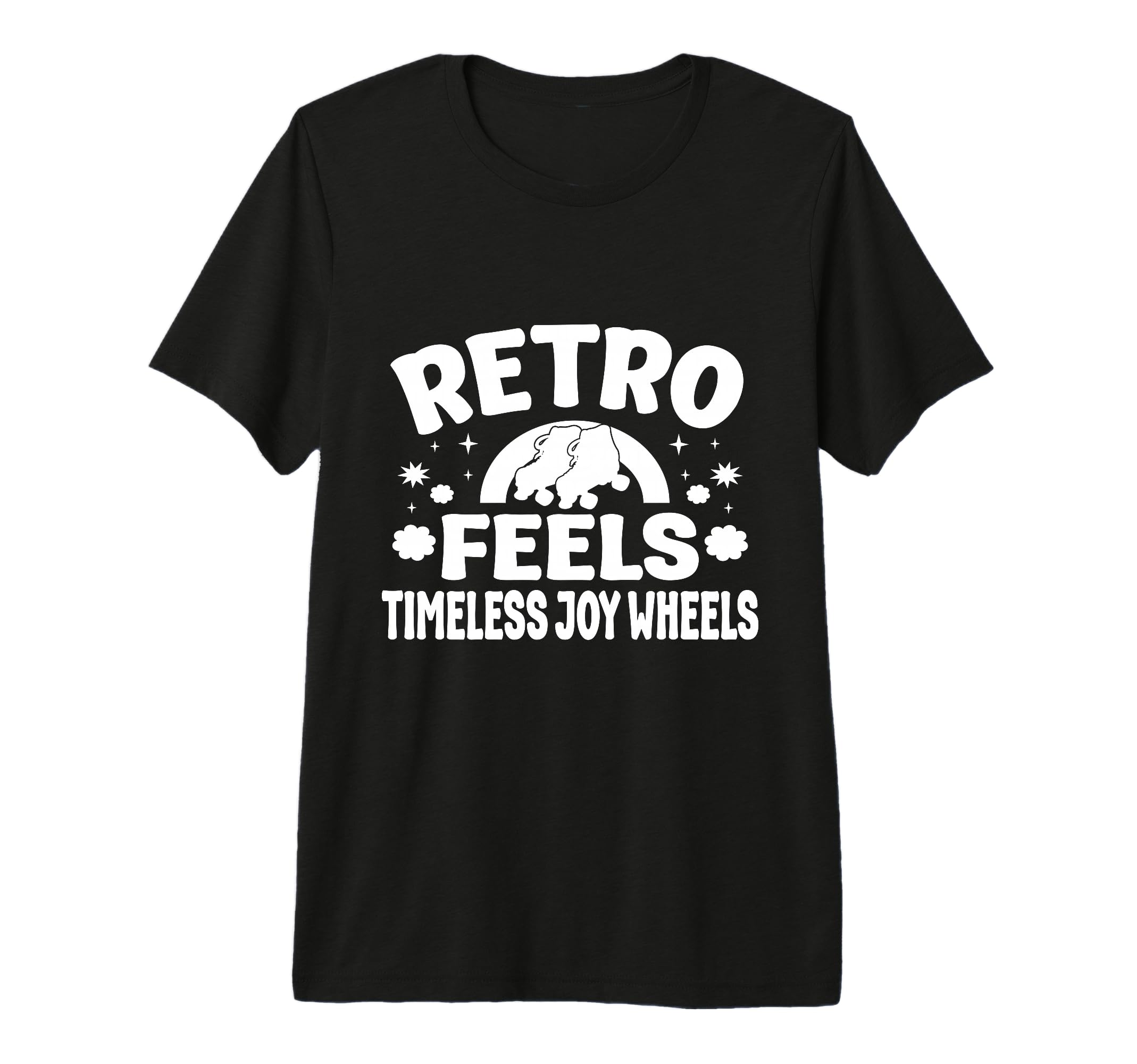 Roller Skating Skate Feels Joy Wheels T-Shirt - Fun Novelty Design Unisex - T-Shirt, Sweatshirt, Hoodie
