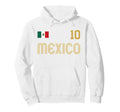 Mexico Flag Mexican Hispanic Pride Hoodie - Novelty Apparel Unisex - T-Shirt, Sweatshirt, Hoodie