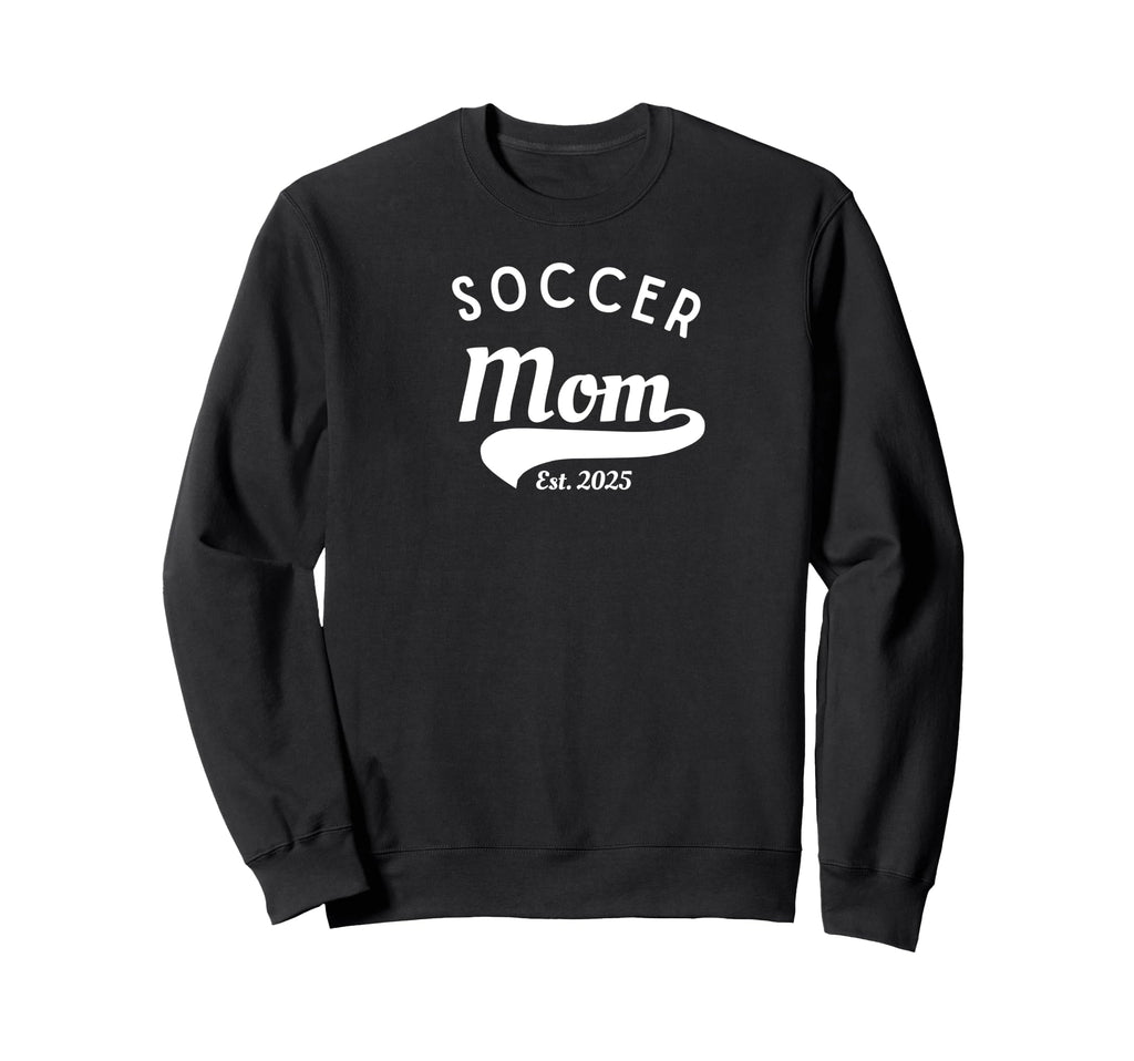 Soccer Mom Sweatshirt - Fun Novelty Design Men Women - T-Shirt, Sweatshirt, Hoodie