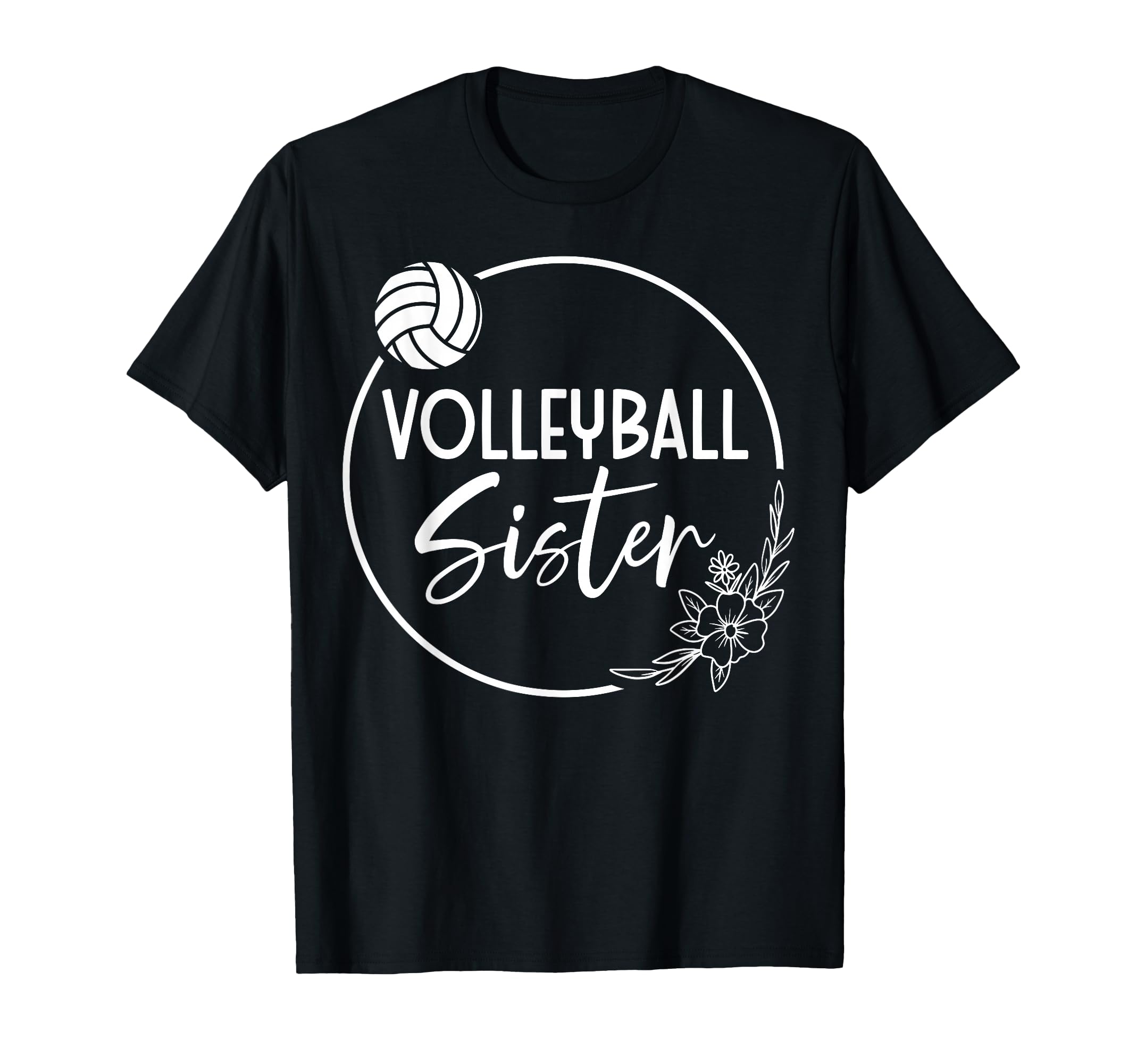 Floral Volleyball Sister T-Shirt - Novelty Apparel for Adults - T-Shirt, Sweatshirt, Hoodie