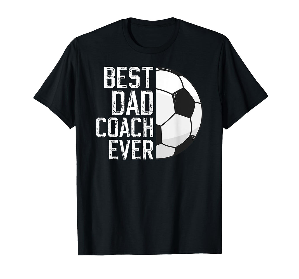 Best Dad Coach Ever Soccer Coach Soccer T-Shirt - Graphic Print Unisex - T-Shirt, Sweatshirt, Hoodie