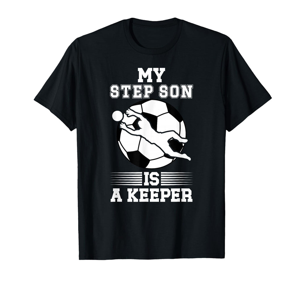 Soccer Keeper Step Mom Soccer T-Shirt - Casual Everyday Wear for Adults - T-Shirt, Sweatshirt, Hoodie