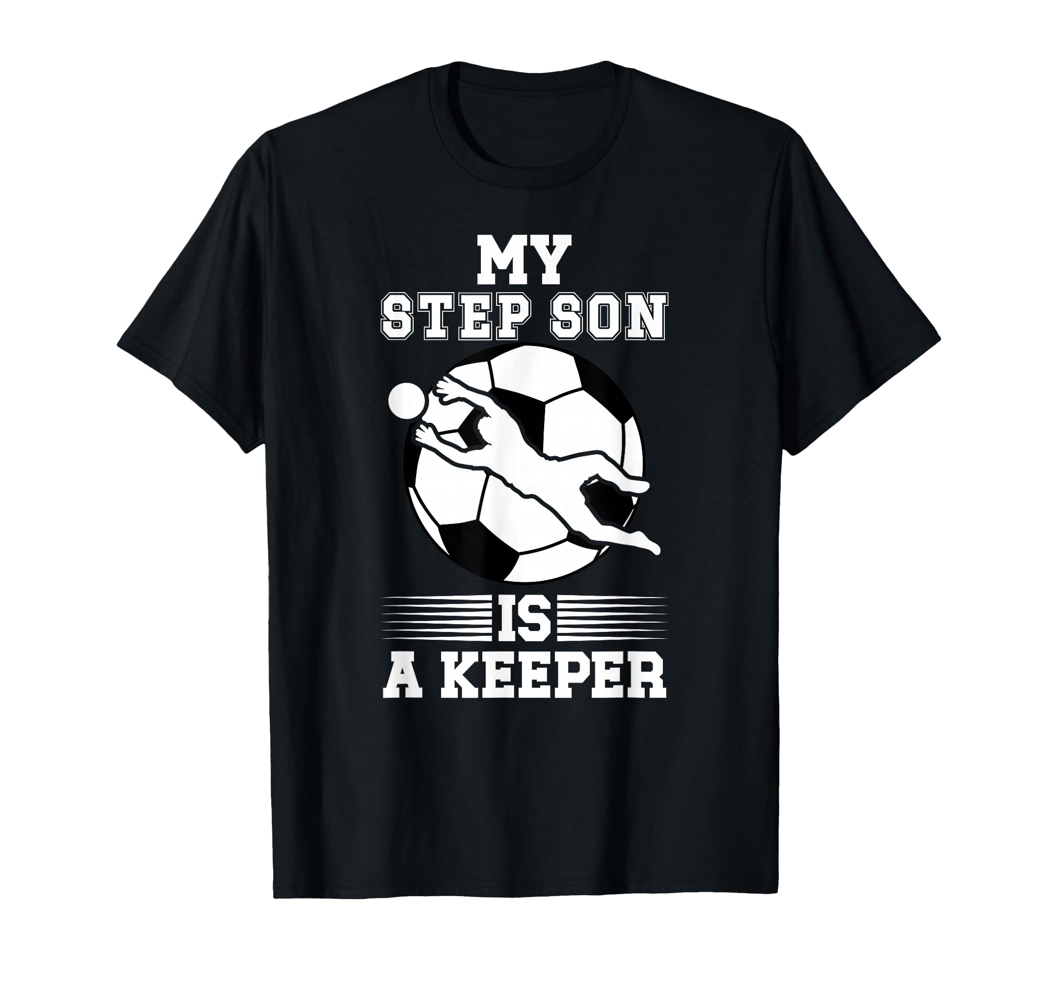 Soccer Keeper Step Mom Soccer T-Shirt - Casual Everyday Wear for Adults - T-Shirt, Sweatshirt, Hoodie