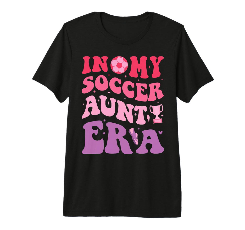 Groovy My Soccer Aunt Era Soccer T-Shirt - Aesthetic Graphic Men Women - T-Shirt, Sweatshirt, Hoodie