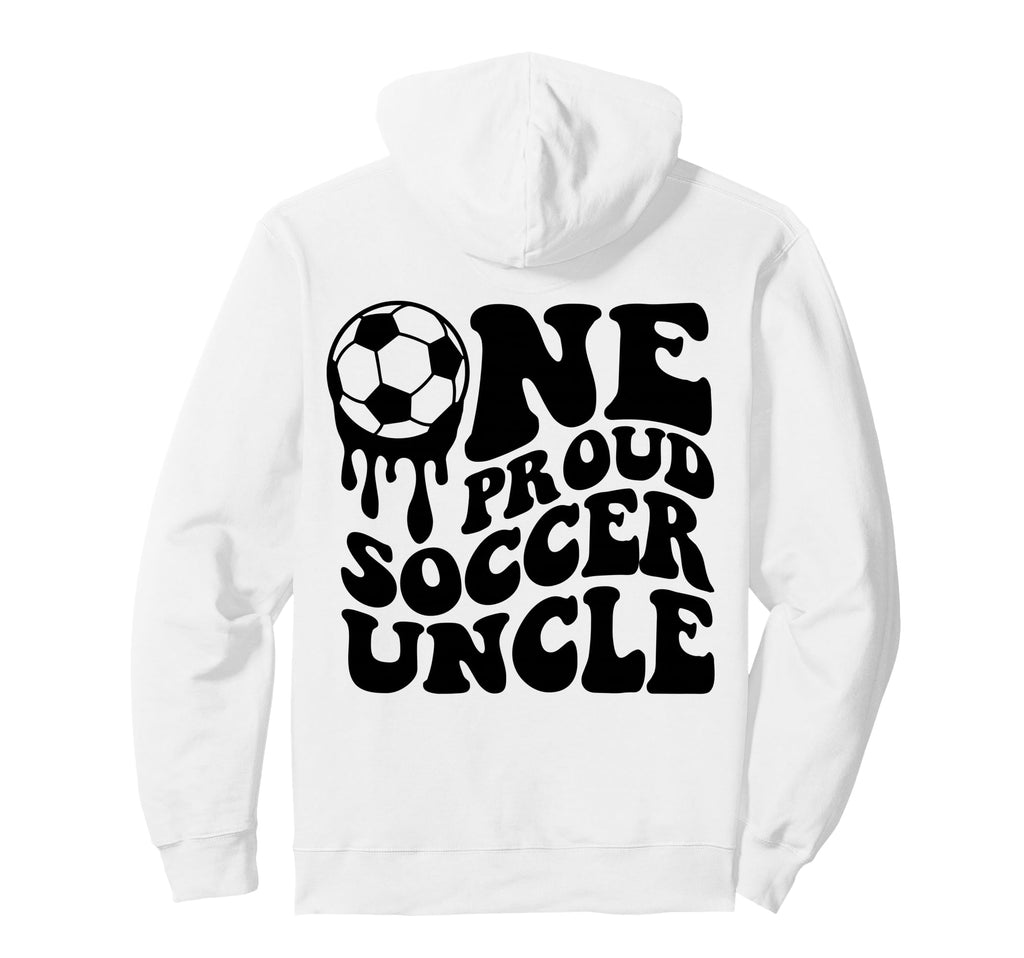 Proud Soccer Uncle Soccer Ball Drip Hoodie - Minimalist Print Men Women - T-Shirt, Sweatshirt, Hoodie