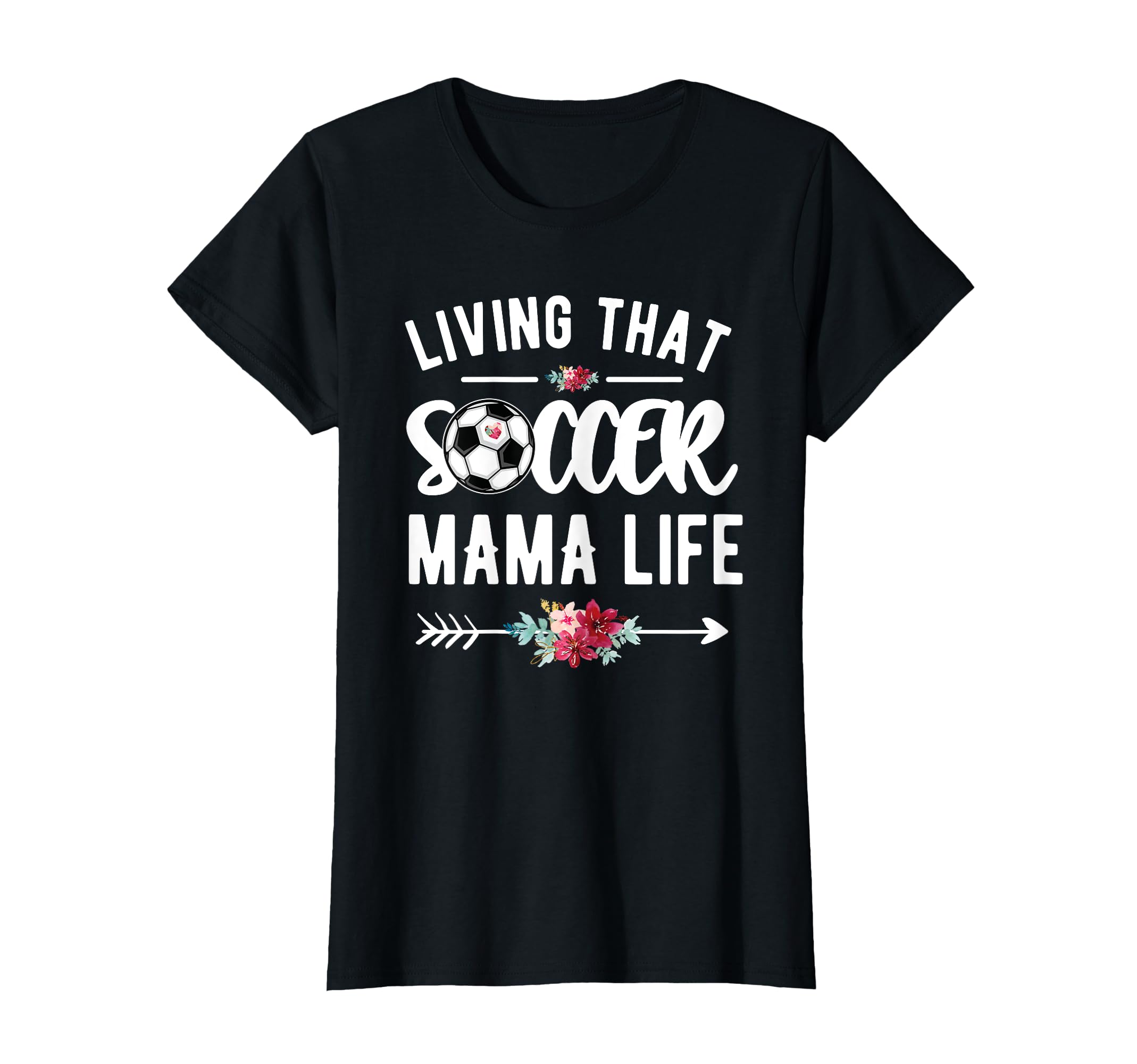 Living That Soccer Mama Life Soccer Mom T-Shirt - Novelty Apparel Unisex - T-Shirt, Sweatshirt, Hoodie