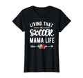 Living That Soccer Mama Life Soccer T-Shirt - Aesthetic Graphic Men Women - T-Shirt, Sweatshirt, Hoodie