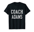 Coach Adams Custom Football T-Shirt - Casual Everyday Wear Men Women - T-Shirt, Sweatshirt, Hoodie